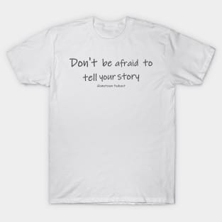 Tell Your Story (Light) T-Shirt